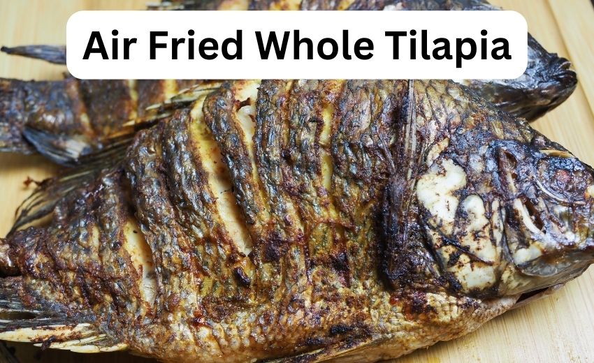 Air fried delicious tilapia