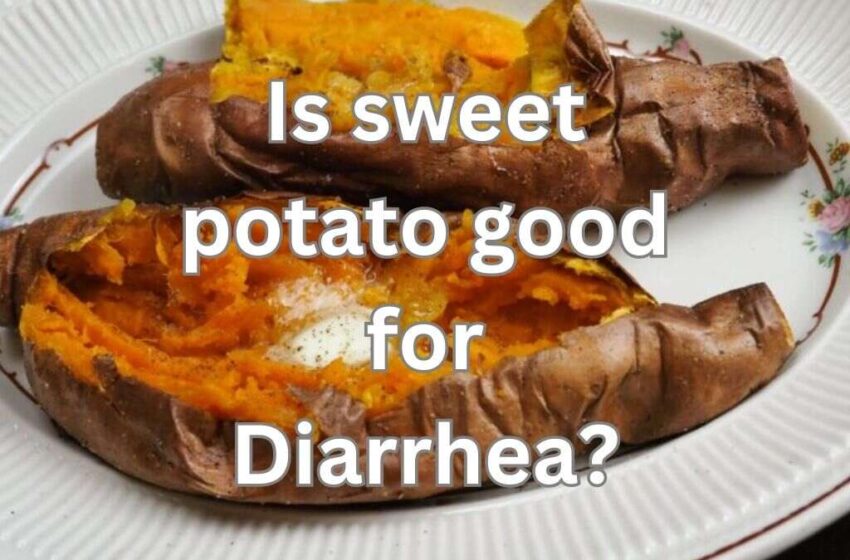asking if sweet potato is good for diarrhea.
