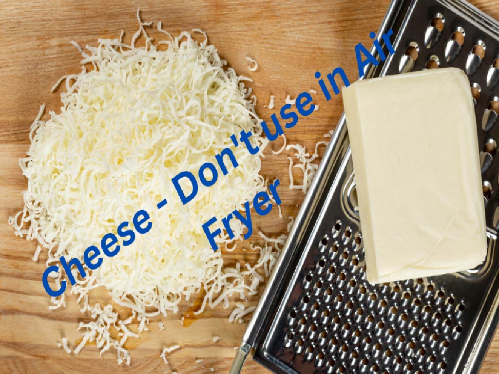cheese not recommended to use in air fryer